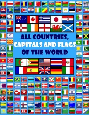 All countries, capitals and flags of the world - A guide to flags from arou