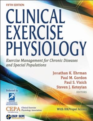 Clinical Exercise Physiology - Exercise Management for Chronic Diseases and