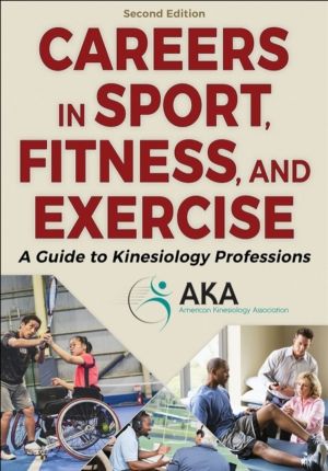 Careers in Sport, Fitness, and Exercise - A Guide to Kinesiology Profession