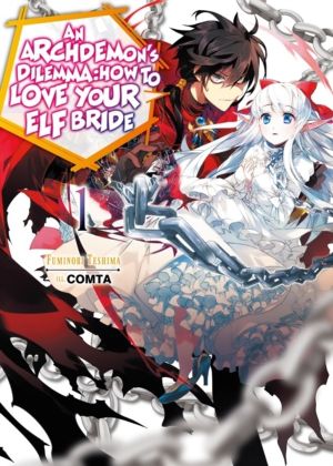 Archdemon's Dilemma: How to Love Your Elf Bride: Volume 1 - How to Love You