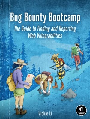 Bug Bounty Bootcamp - The Guide to Finding and Reporting Web Vulnerabilitie
