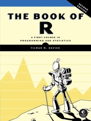 Book of R, 2nd Edition - A First Course in Programming and Statistics