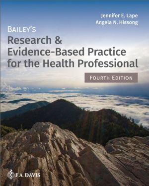 Bailey's Research & Evidence-Based Practice for the Health Professional