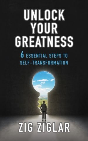 Unlock Your Greatness - 6 Essential Steps to Self-Transformation