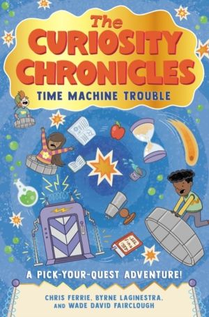 Curiosity Chronicles - Time Machine Trouble