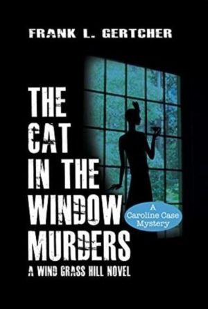 Cat in the Window Murders - A Wnd Grass Hill Novel