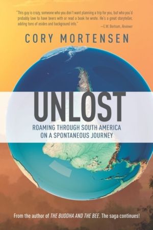 Unlost - Roaming Through South America on a Spontaneous Journey