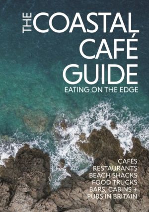 Coastal Cafe Guide - Eating on the Edge