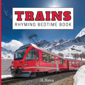 Trains Rhyming Bedtime Book - Rhyming Bedtime Trains Book For Kids Aged 2-7