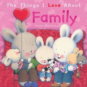 Things I Love About Family