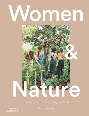 Women & Nature - Healing practices for body and soul