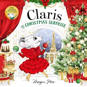 Claris and the Christmas Surprise - A Claris Storybook