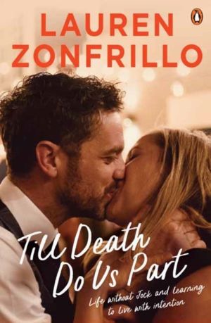 Till Death Do Us Part - Life without Jock and learning to live with intenti