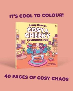 Aunty Donna's Cosy & Cheeky Colouring Fun - A surprisingly calm and cute co
