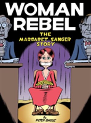 Woman Rebel - The Margaret Sanger Story