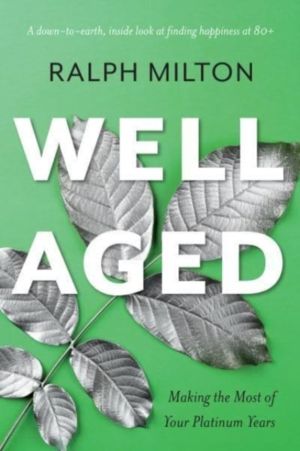 Well Aged - Making the Most of Your Platinum Years