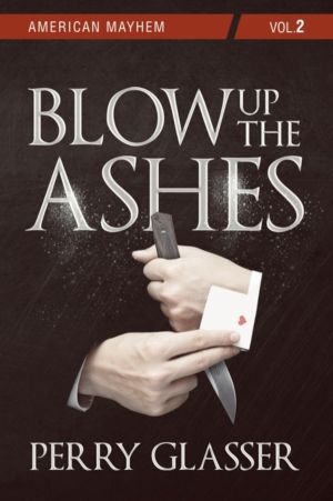Blow Up the Ashes - Vol. 2