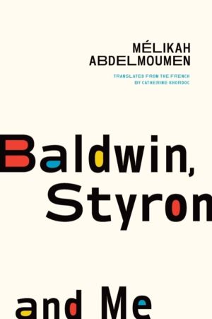 Baldwin, Styron, and Me