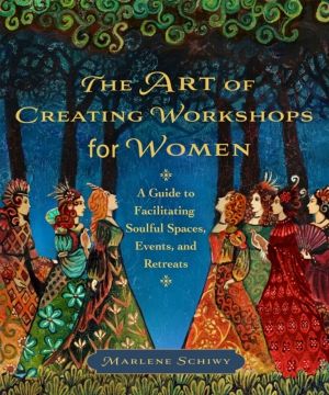 Art of Creating Workshops for Women - A Guide to Facilitating Soulful Space