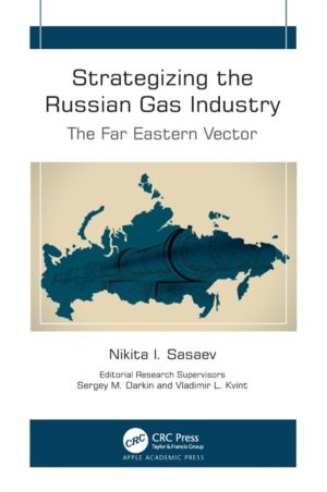 Strategizing the Russian Gas Industry - The Far Eastern Vector