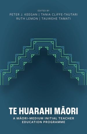 Te Huarahi - A Maori Medium Initial Teacher Education Programme