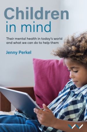 Children in Mind - Their Mental Health in Today's World and What We Can Do