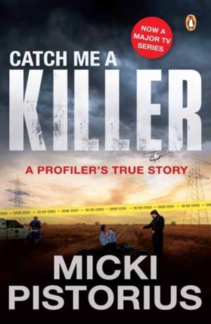 Catch Me a Killer - A Profiler's True Story