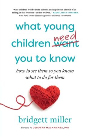 What Young Children Need You to Know - How to see them so you know what to