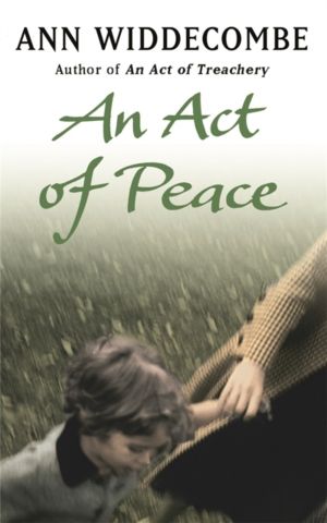 Act of Peace - The enthralling sequel to An Act of Treachery