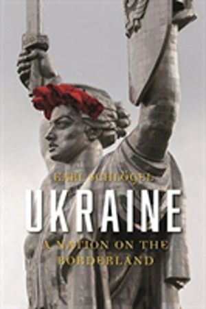 Ukraine - A Nation on the Borderland