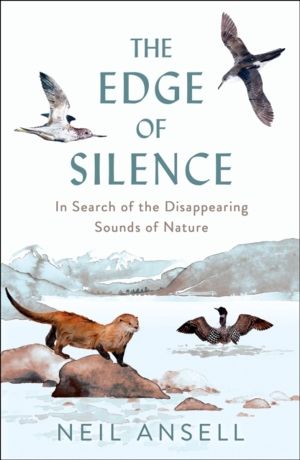 Edge of Silence - In Search of the Disappearing Sounds of Nature