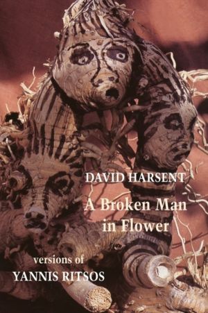 Broken Man in Flower - Versions of Yannis Ritsos