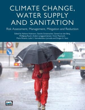 Climate Change, Water Supply and Sanitation - Risk Assessment, Management,