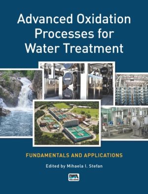 Advanced Oxidation Processes for Water Treatment - Fundamentals and Applica