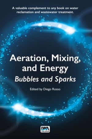 Aeration, Mixing, and Energy - Bubbles and Sparks