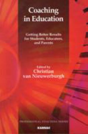 Coaching in Education - Getting Better Results for Students, Educators, and
