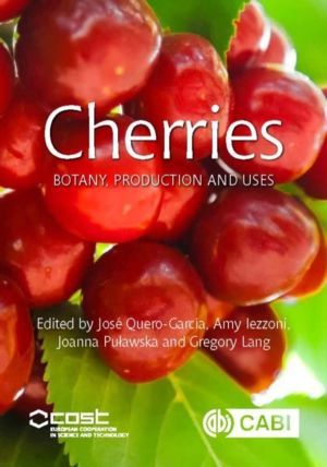 Cherries - Botany, Production and Uses