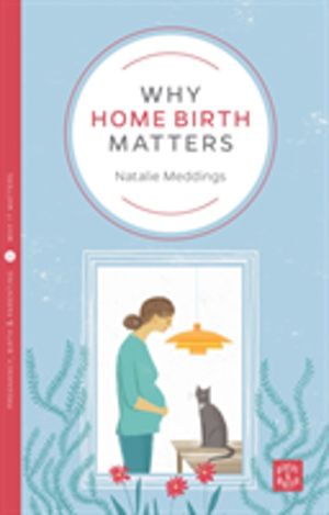 Why Home Birth Matters