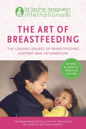 Art of Breastfeeding - Completely revised and updated 9th edition