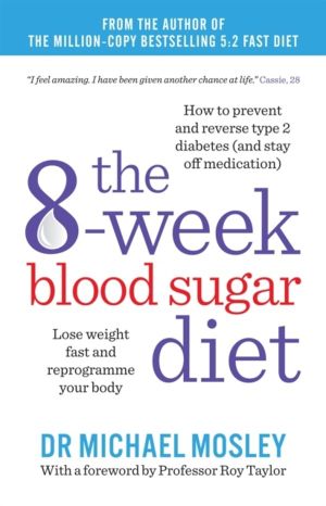 8-Week Blood Sugar Diet - Lose weight fast and reprogramme your body