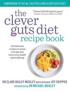 Clever Guts Recipe Book - 150 delicious recipes to mend your gut and boost