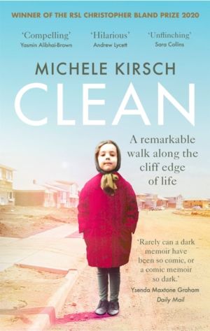 Clean - A remarkable walk along the cliff edge of life *2020 winner of the