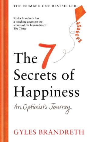 7 Secrets of Happiness - An Optimist's Journey