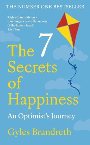 7 Secrets of Happiness - An Optimist's Journey