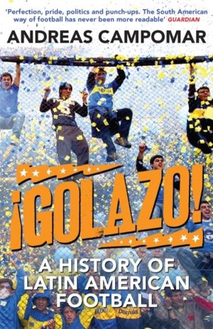 íGolazo! - A History of Latin American Football