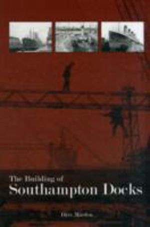 Building of Southampton Docks