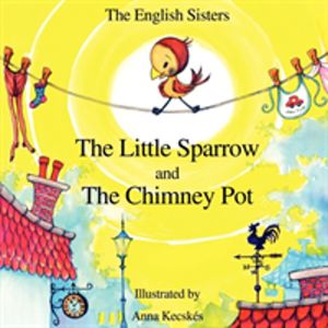 Story Time for Kids with NLP by the English Sisters - the Little Sparrow an