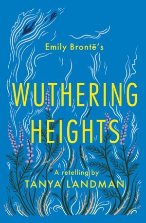Wuthering Heights - A Retelling