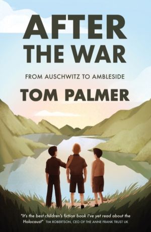 After the War - From Auschwitz to Ambleside