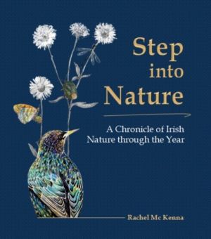 Step into Nature - A Chronicle of Irish Nature through the Year